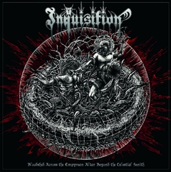 Inquisition - Bloodshed Across The Empyrean Altar Beyond The Celestial Zenith
