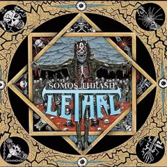 Lethal - Somos thrash