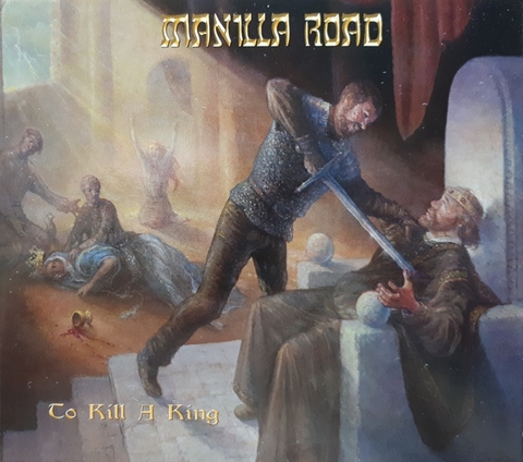 Manilla Road - To Kill A King