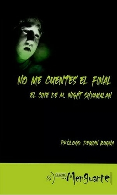 No me cuentes el final - El cine de M. Night Shyamalan