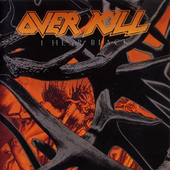 OVERKILL - I HEAR BLACK (Importado)