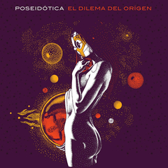 Poseidotica El Dilema Del Origen