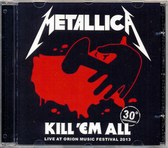 Metallica - Kill Em All Live at orion music festival 2013