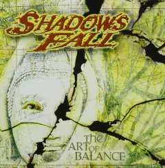 Shadows Fall - The Art Of Balance