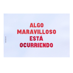 ALGO MARAVILLOSO ESTÁ OCURRIENDO EN COLORES- sobre cartulina blanca - Rescate