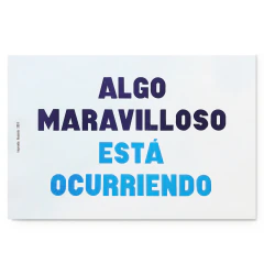 ALGO MARAVILLOSO ESTÁ OCURRIENDO EN COLORES - sobre papel