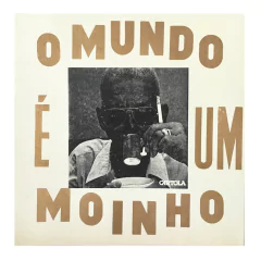 Cartola: O mundo é um moinho