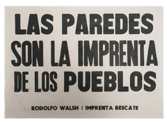 Las paredes son la imprenta de los pueblos - Rodolfo Walsh - comprar online