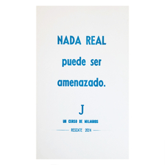 Nada real puede ser amenazado - cartulina