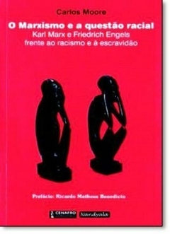 O Marxismo e a questão racial: Karl Marx e Friedrich Engels frente ao racismo e à escravidão