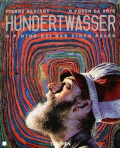 HUNDERTWASSER - O PINTOR-REI DAS CINCO PELES