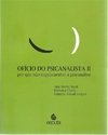 OFÍCIO DO PSICANALISTA II: POR QUE NÃO REGULAMENTAR A PSICANÁLISE