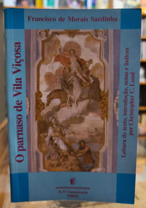 O PARNASO DE VILA VIÇOSA: LEITURA DO TEXTO, INTRODUÇÃO, NOTAS E ÍNDICIES POR CHRISTOPHER C. LUND - comprar online