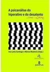 A psicanálise do hiperativo e do desatento... com Lacan