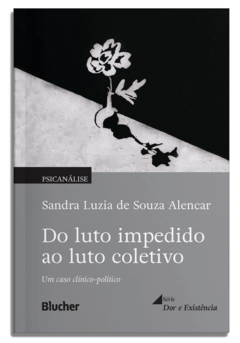 Do luto impedido ao luto coletivo: um caso clínico-político