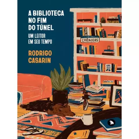 A biblioteca no fim do túnel - Um leitor em seu tempo