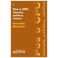 POS O CPC - CIENCIA, POLITICA, CLINICA