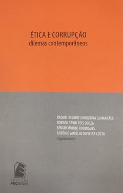 ÉTICA E CORRUPÇÃO - DILEMAS CONTEMPORÂNEOS - comprar online