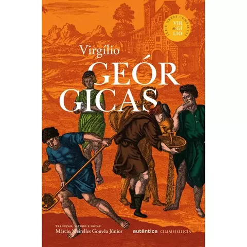 GEÓRGICAS (CAPA DURA) SÉRIE OBRAS COMPLETAS DE VIRGÍLIO