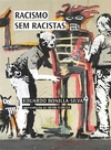 Racismo sem racistas: O racismo da cegueira de cor e a persistência da desigualdade na América