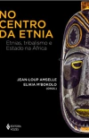 No centro da etnia: Etnias, tribalismo e Estado na África