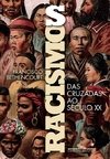 RACISMOS - DAS CRUZADAS AO SÉCULO XX