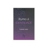 Rumo à identidade