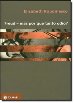 Freud - Mas Por Que Tanto Odio?