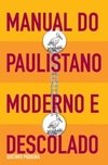 MANUAL DO PAULISTANO MODERNO E DESCOLADO