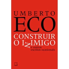 Construir o Inimigo e Outros Escritos Ocasionais