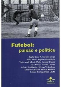 FUTEBOL: PAIXÃO E POLÍTICA