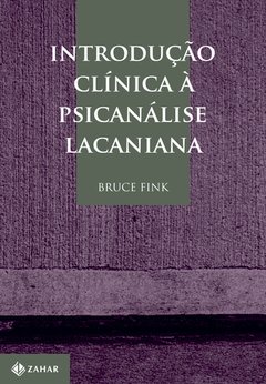 INTRODUÇÃO CLÍNICA À PSICANÁLISE LACANIANA