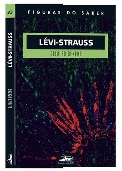 LÉVI-STRAUSS - COLEÇÃO FIGURAS DO SABER 33