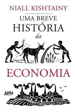 UMA BREVE HISTÓRIA DA ECONOMIA