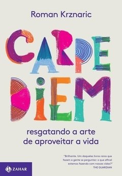 CARPE DIEM RESGATANDO A ARTE DE APROVEITAR A VIDA