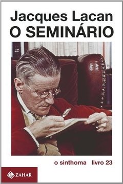 SEMINÁRIO 23 - O SINTHOMA