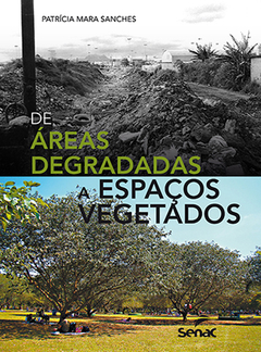 DE ÁREAS DEGRADADAS A ESPAÇOS VEGETADOS - 1ª ED.