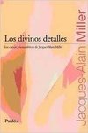 Los divinos detalles - Los Cursos Psicoanalíticos de Jacques-Alain Miller