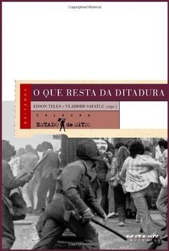 O QUE E RESTA DA DITADURA - A EXCEÇÃO BRASILEIRA