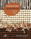 ARTESANATO SUSTENTÁVEL: NATUREZA, DESIGN & ARTE - 1.A EDIÇÃO