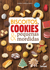 BISCOITOS, COOKIES E PEQUENAS MORDIDAS - 1ª ED.