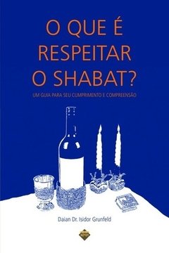 O QUE E RESPEITAR O SHABAT?