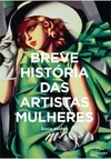 BREVE HISTORIA DAS ARTISTAS MULHERES - 1ªED.(2021)