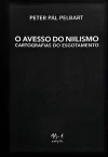 O AO AVESSO DO NIILISMO: CARTOGRAFIAS DO ESGOTAMENTO