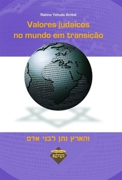 VALORES JUDAICOS NO MUNDO EM TRANSIÇAO