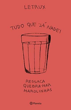 Tudo que já nadei: Ressaca, quebra-mar e marolinhas - comprar online