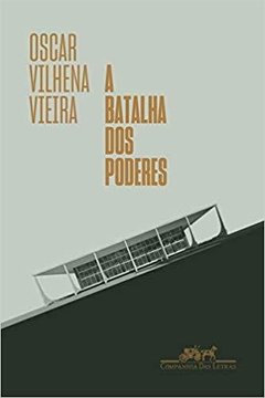 A batalha dos poderes: Da transição democrática ao mal-estar constitucional