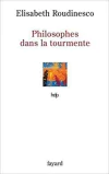 PHILOSOPHES DANS LA TOURMENTE