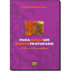 Para curar um mundo fraturado - A ética da Responsabilidade