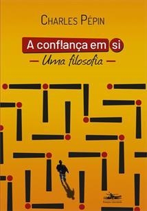 A confiança em si: Uma filosofia